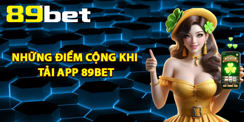 Tải App 89Bet – Link Chính Thức An Toàn Tuyệt Đối 100% Tải App 89Bet – Link Chính Thức An Toàn Tuyệt Đối 100%