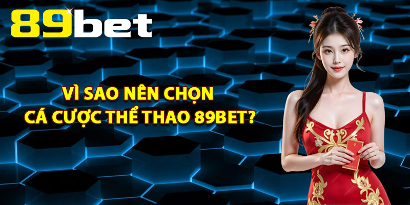 Thể Thao 89Bet – Trải Nghiệm Trực Tiếp Kèm Kèo Đỉnh Cao Thể Thao 89Bet – Trải Nghiệm Trực Tiếp Kèm Kèo Đỉnh Cao