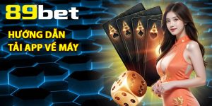 Hướng Dẫn 89Bet – Toàn Bộ Kiến Thức Cho Thành Viên