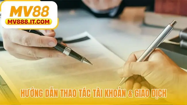 Hướng Dẫn MV88 - Đăng Ký Nạp Rút An Toàn Chỉ 3 Phút