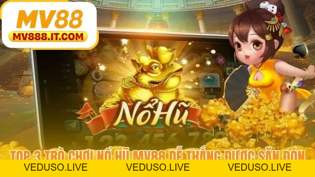 Nổ Hũ MV88 - Sảnh Game Hơn 100 Slot Săn Jackpot 2026